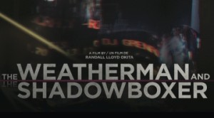 The Weatherman and the Shadowboxer